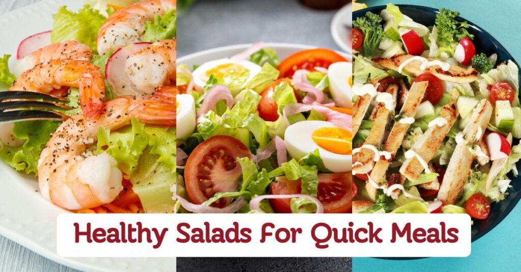 Healthy Salads For Quick and Nutritious Meals