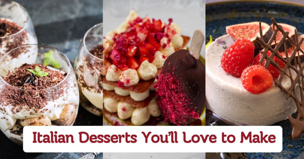 Italian Desserts You’ll Love to Make