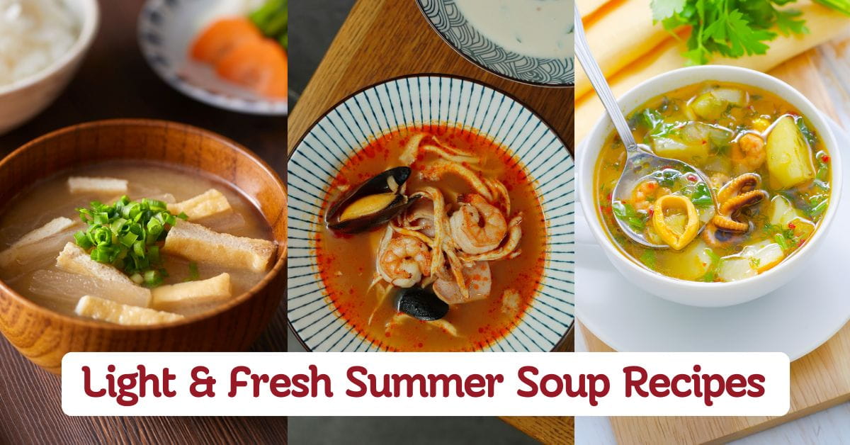 Fresh Summer Soup Recipes