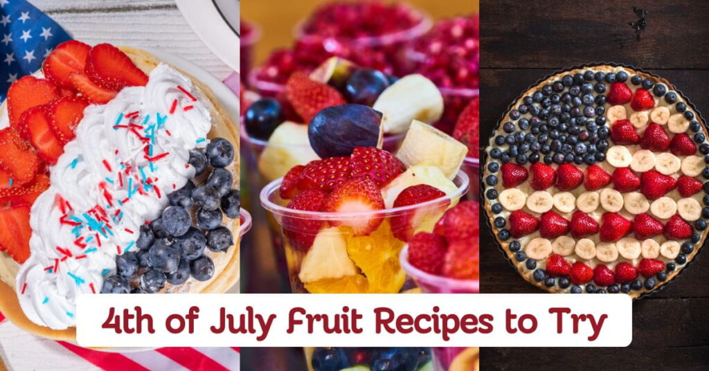 Refreshing 4th of July Fruit Recipes to Try