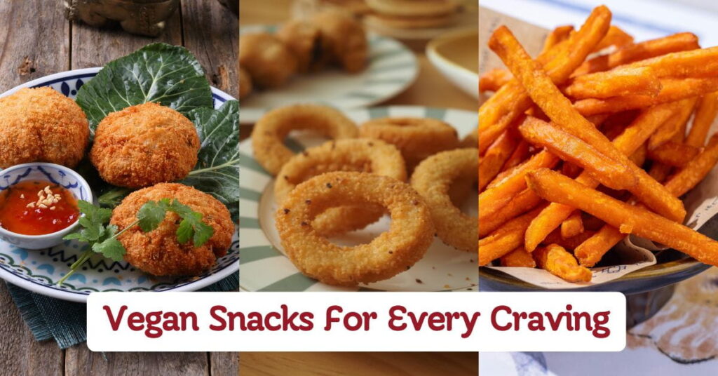 Must-Try Vegan Snacks For Every Craving