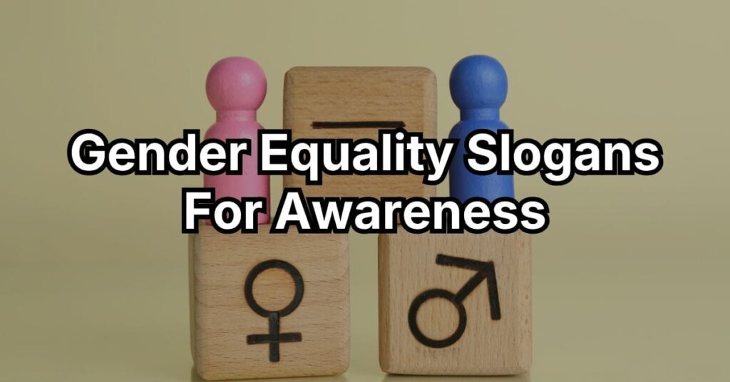 Best Gender Equality Slogans For Awareness