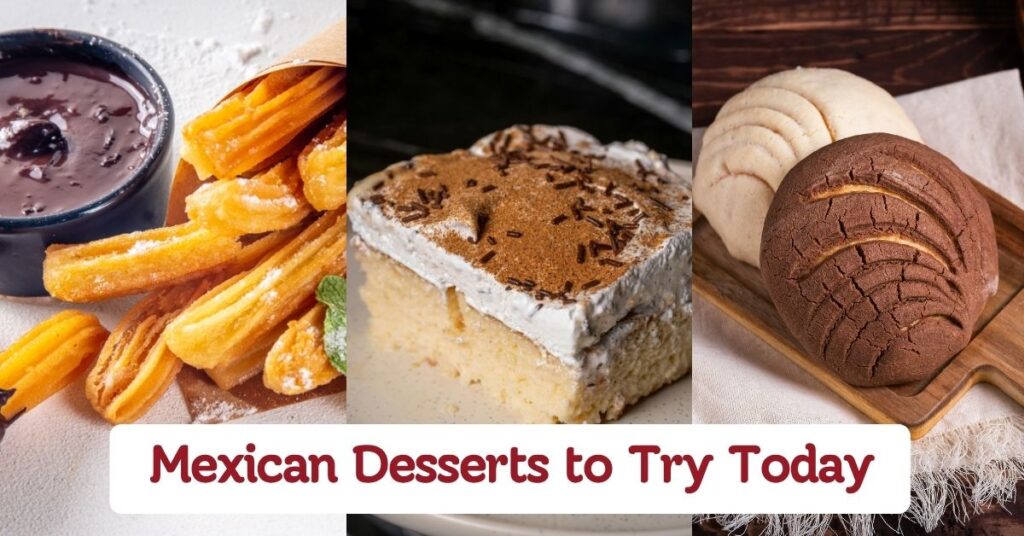 Classic Mexican Desserts to Try Today