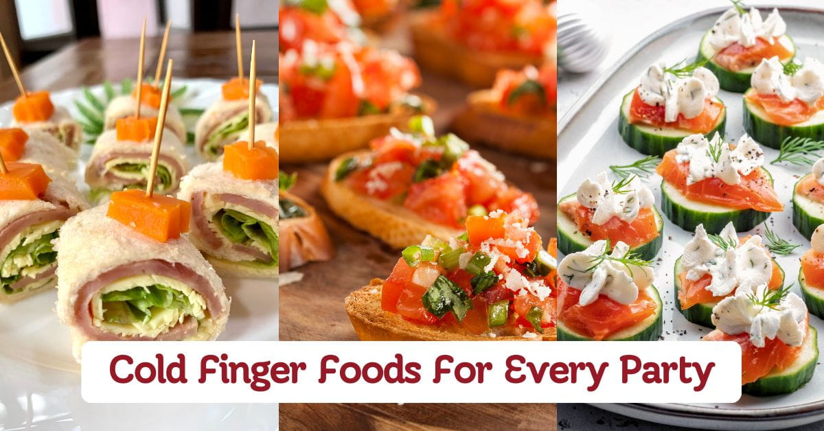 Cold Finger Foods For Every Party