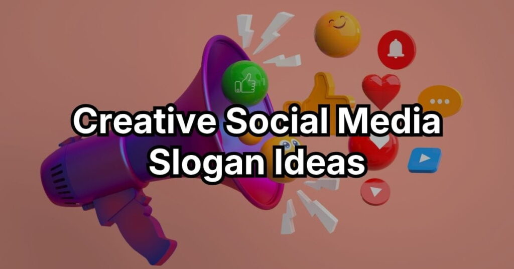 Creative Social Media Slogan Ideas