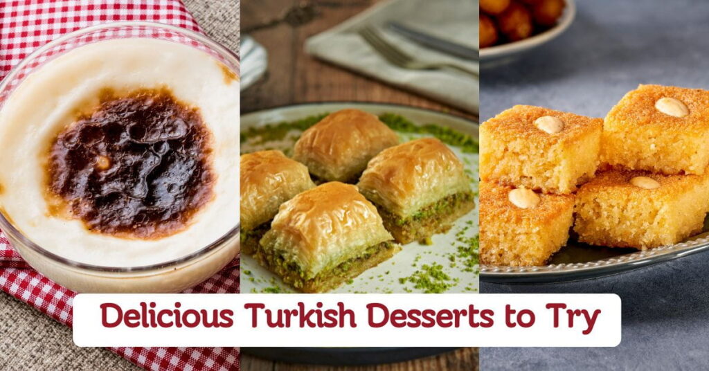 Delicious Turkish Desserts to Try Today