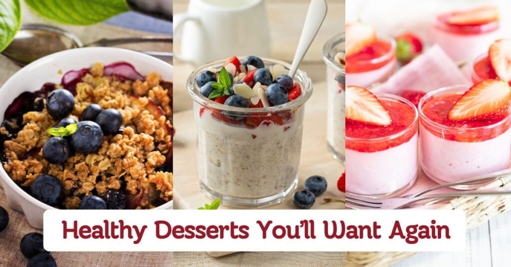 Healthy Desserts You’ll Want Again