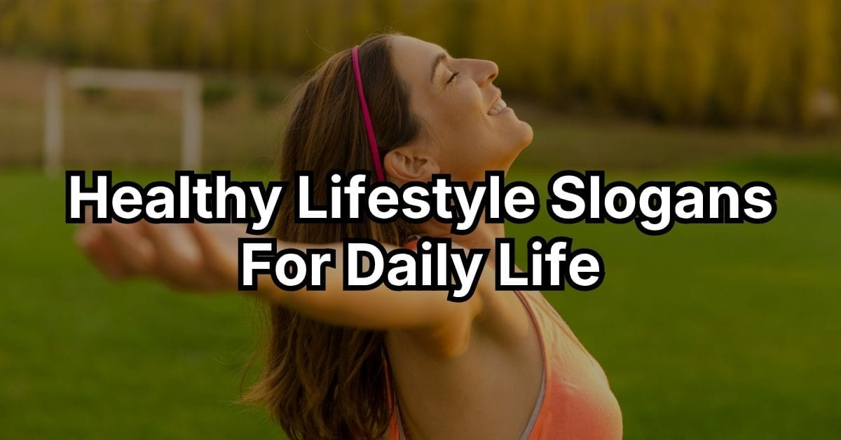 Healthy Lifestyle Slogans For Daily Life