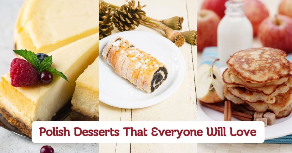 Polish Desserts That Everyone Will Love