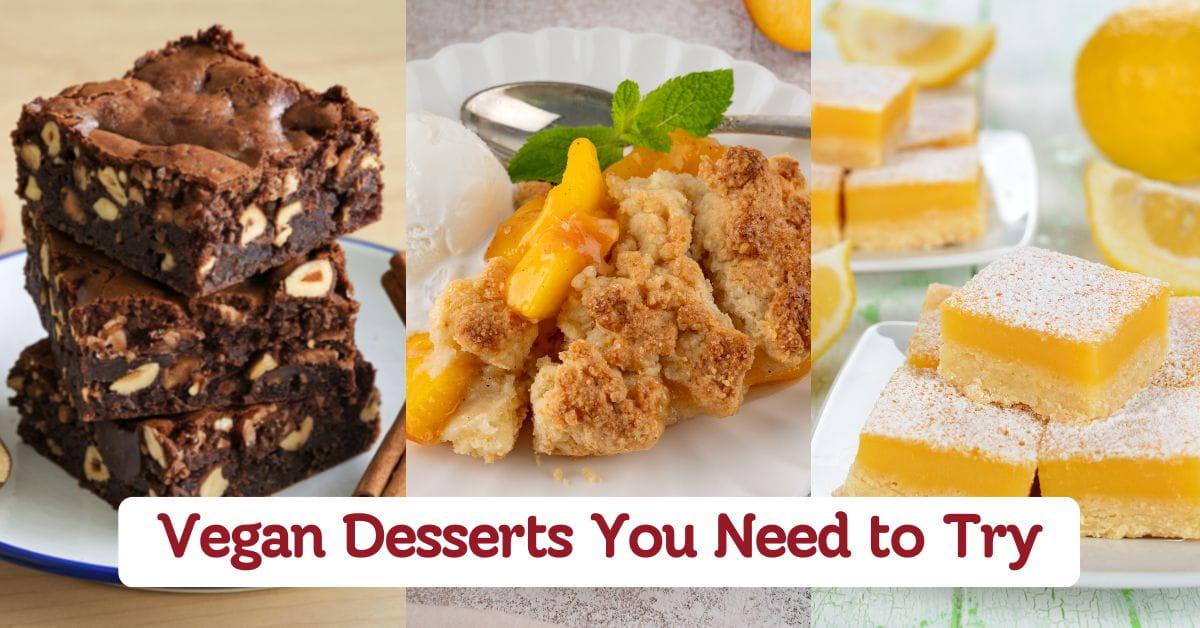 Vegan Desserts You Need to Try Today