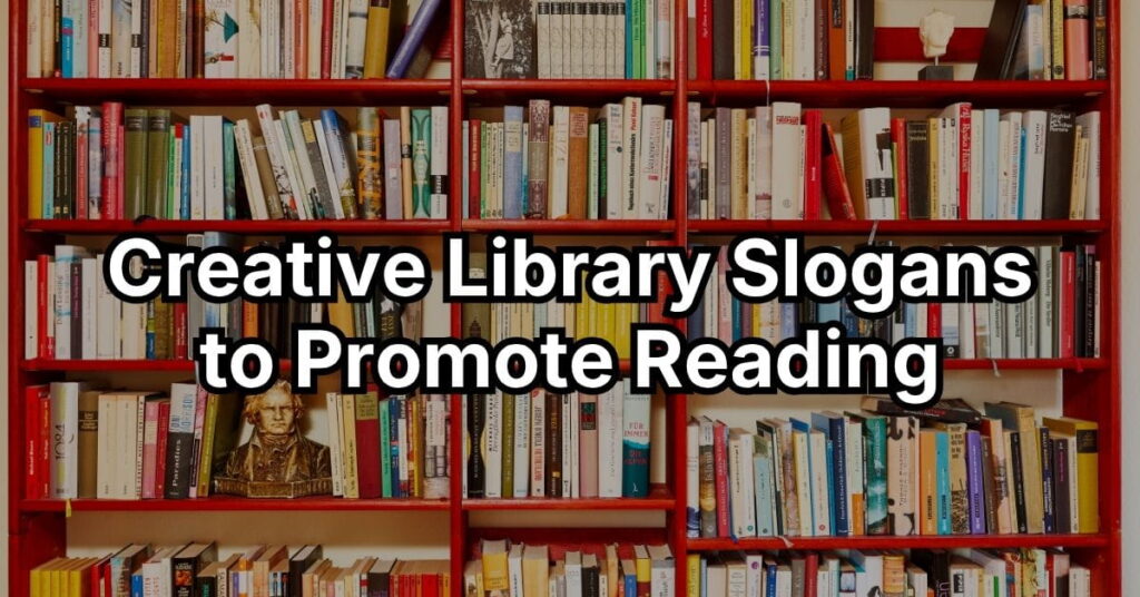 Creative Library Slogans to Promote Reading